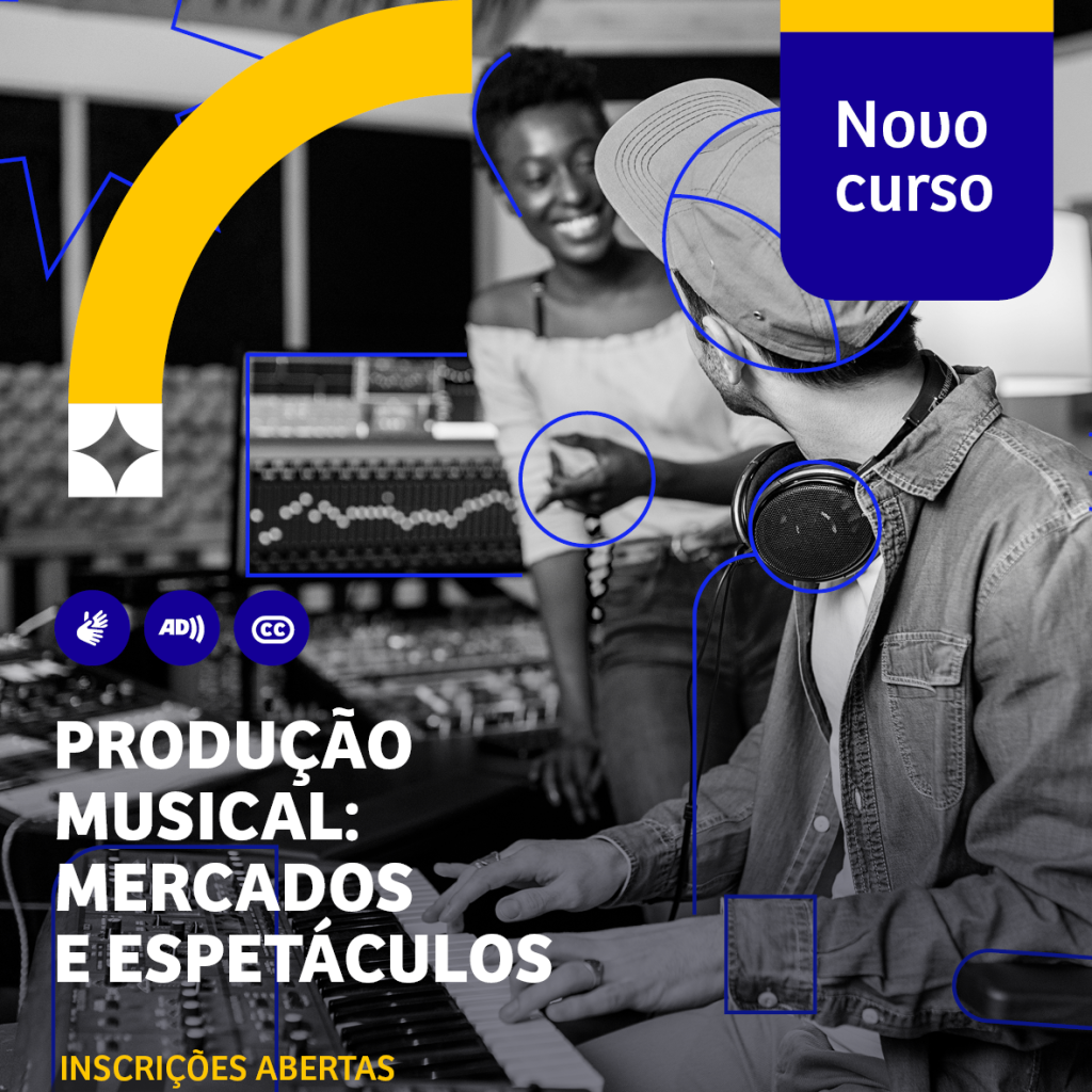 Inscrições abertas para o Curso de Produção Musical: Mercados e Espetáculos